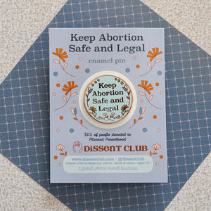 Keep Abortion Safe and Legal Pin, Pro-Choice Planned Parenthood Fundraiser