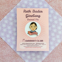 Load image into Gallery viewer, Ruth Bader Ginsburg RBG &quot;I Dissent&quot; Enamel Pin