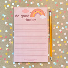 Load image into Gallery viewer, Do Good Today Rainbow Notepad