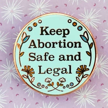 Load image into Gallery viewer, Keep Abortion Safe and Legal Pin, Pro-Choice Planned Parenthood Fundraiser