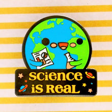 Load image into Gallery viewer, Support Science &quot;Science is Real&quot; Enamel Pin