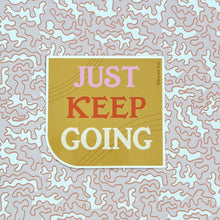 Load image into Gallery viewer, Just Keep Going Vinyl Sticker