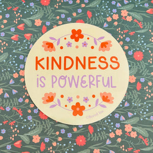 Kindness is Powerful Sticker