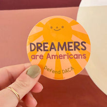 Load image into Gallery viewer, Dreamers are Americans Sticker