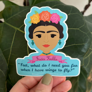 Frida Kahlo Portrait "Feet what do I need you for?" Quote Sticker