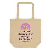 Load image into Gallery viewer, Catalyst for Change Shirley Chisholm Quote Eco Tote Bag