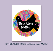 Load image into Gallery viewer, FUNDRAISER Black Lives Matter 8x10 Art Print 100% Donation