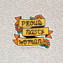 Load image into Gallery viewer, Proud Nasty Woman Floral Banner Sticker