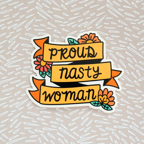 Proud Nasty Woman Floral Banner Sticker