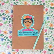 Load image into Gallery viewer, Frida Kahlo Portrait &quot;Feet what do I need you for?&quot; Quote Sticker