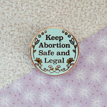 Load image into Gallery viewer, Keep Abortion Safe and Legal Pin, Pro-Choice Planned Parenthood Fundraiser