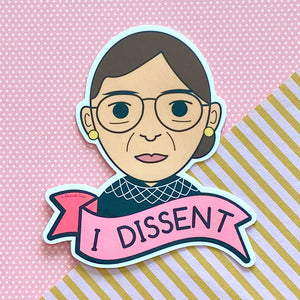 Ruth Bader Ginsburg RBG "I Dissent" Sticker