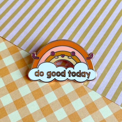Do Good Today Rainbow Pin