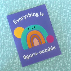 Everything is Figure-Outable Greeting Card