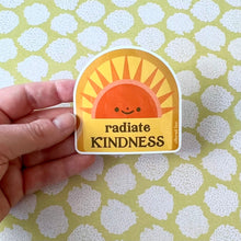 Load image into Gallery viewer, Radiate Kindness Vinyl Sticker