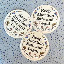 Load image into Gallery viewer, Keep Abortion Safe and Legal Vinyl Sticker