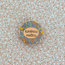 Load image into Gallery viewer, Kindness Matters Enamel Pin
