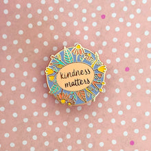 Load image into Gallery viewer, Kindness Matters Enamel Pin