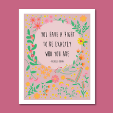 Load image into Gallery viewer, Michelle Obama Quote &quot;Exactly Who You Are&quot; 8x10 Art Print