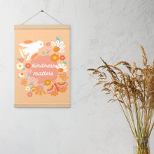 Load image into Gallery viewer, Kindness Matters Poster with Hangers