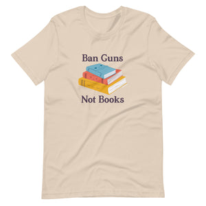 Ban Guns, Not Books Unisex Tee