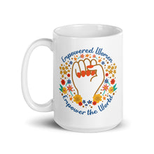 Load image into Gallery viewer, Empowered Women Empower the World Mug